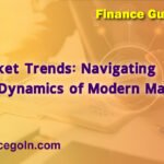 Market Trends: Navigating the Dynamics of Modern Markets